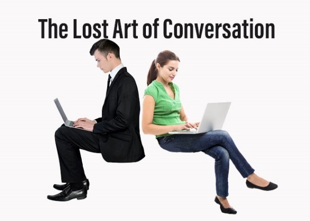 Conversation is a Lost Art